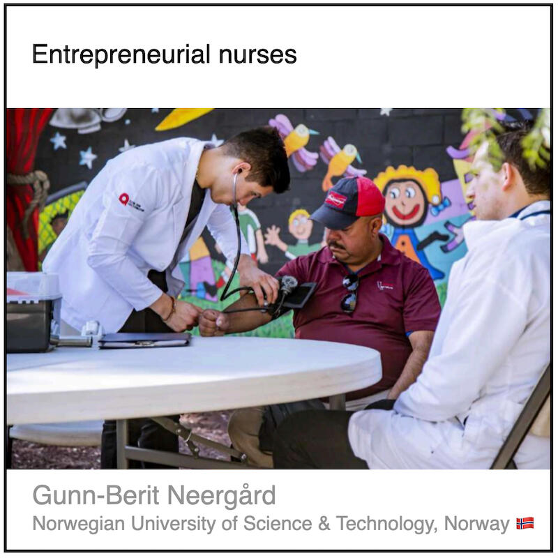 Download PDF: Entrepreneurial nurses by Gunn-Berit Neergård (Norwegian University of Science & Technology, Norway).