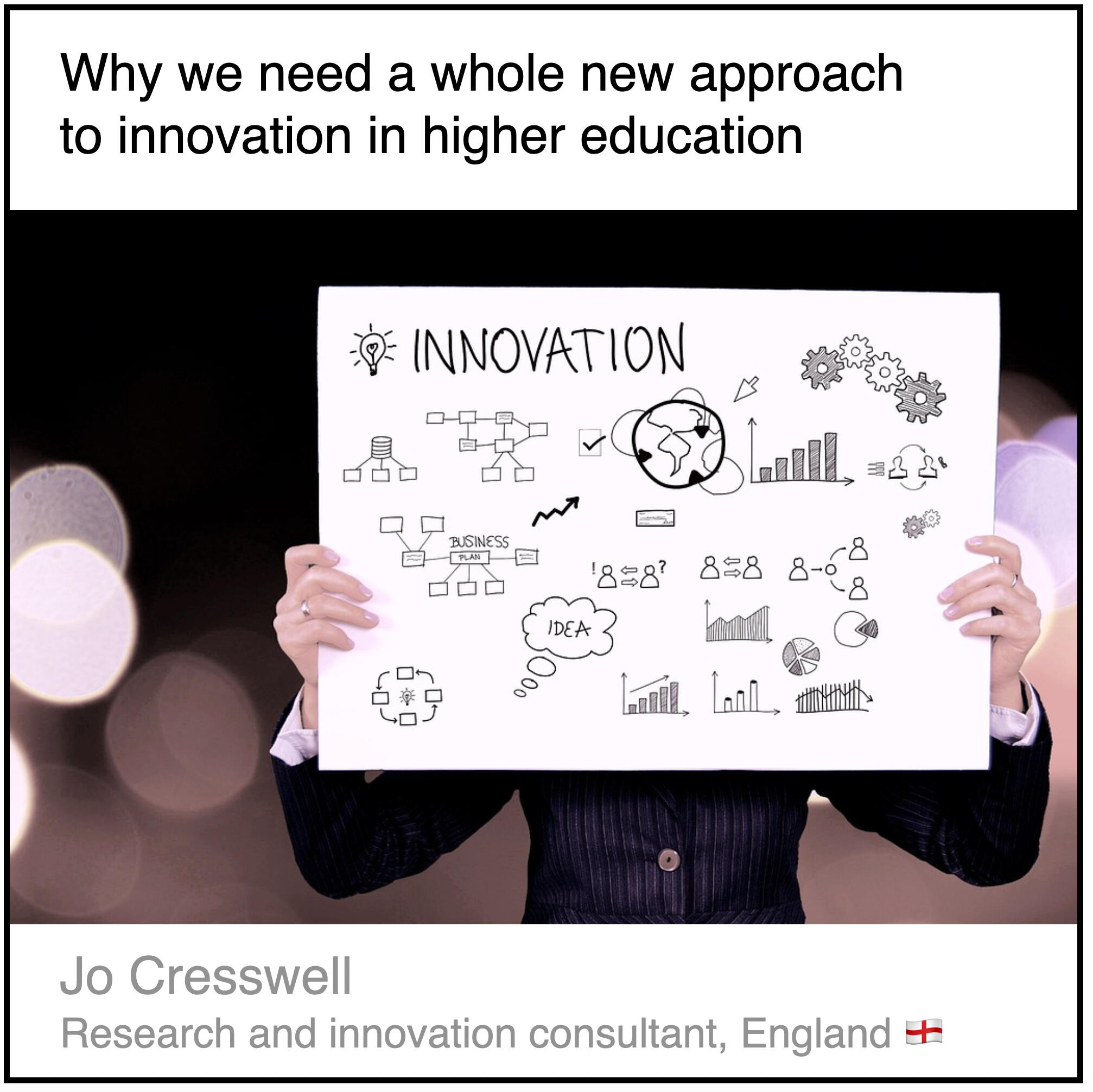 Download PDF: Why we need a whole new approach to innovation in higher education by Jo Cresswell (research and innovation consultant, England)