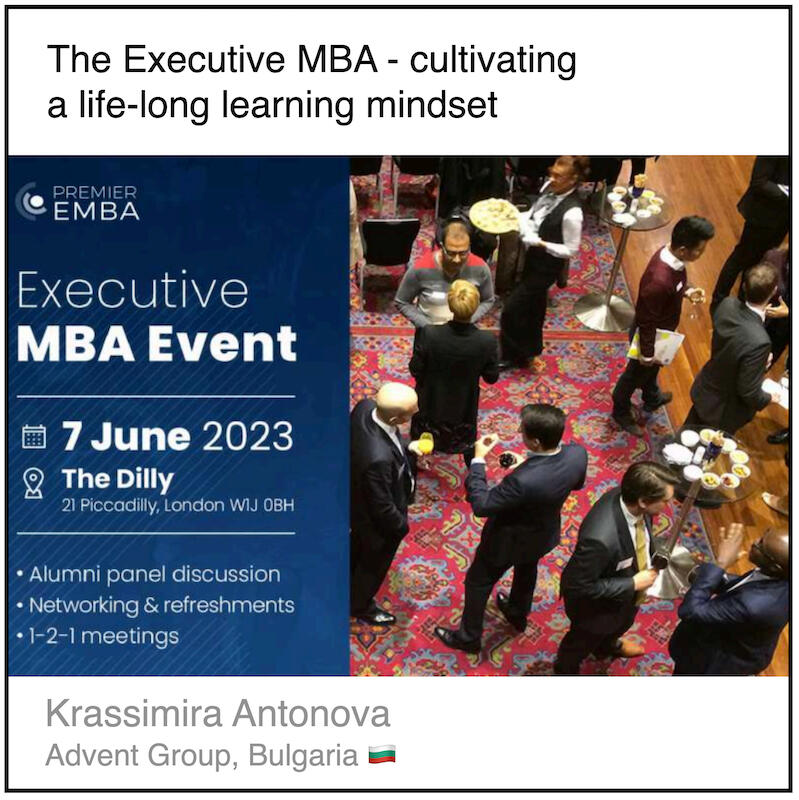Download PDF: The Executive MBA - cultivating a life-long learning mindset by Krassimira Antonova (Advent Group, Bulgaria).