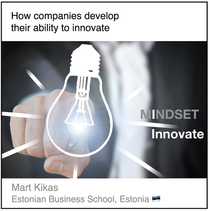Express 3(3) Mart Kikas Download PDF: How companies develop their ability to innovate by Mart Kikas (Estonian Business School, Estonia).